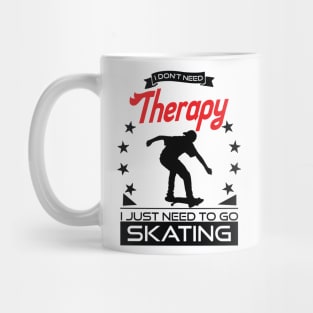 Skating - Better Than Therapy Gift For Skaters Mug